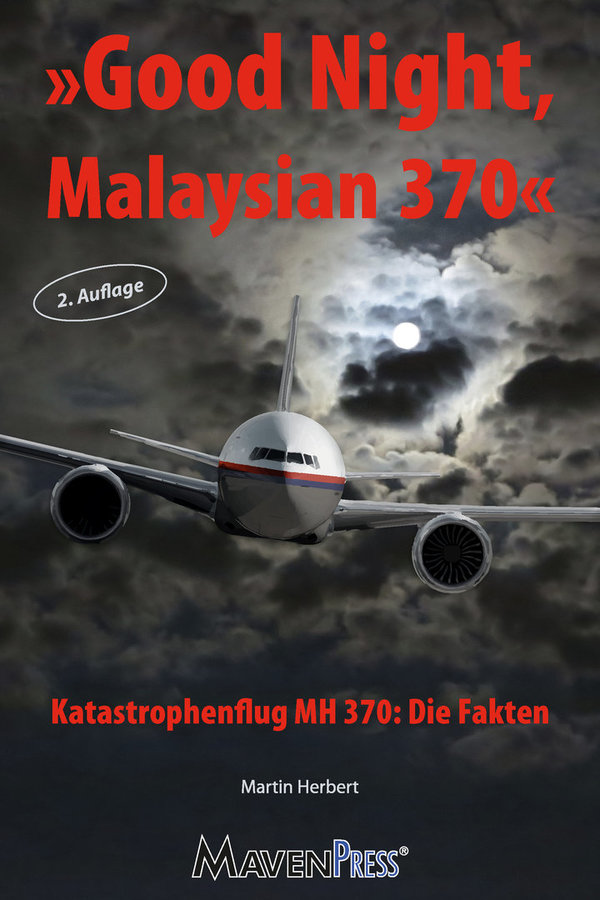 "Good Night, Malaysian 370" – Die Fakten